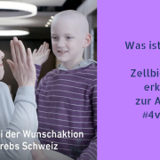 Was ist Krebs? - Zellbiologie erklärt zur Solidaritätskampagne von Kinderkrebs Schweiz