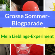 Grosse Sommer - Blogparade : Mein Lieblingsexperiment