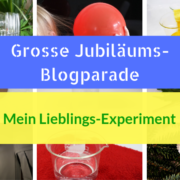 Grosse Jubiläums-Blogparade: Mein Lieblings-Experiment